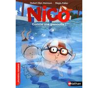 Nico: Comme une grenouille ! - Hubert Ben Kemoun - Nathan - cartonné - Roman cadet dès 6 ans