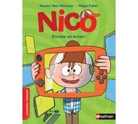 Nico - Encore un écran Hubert Ben Kemoun (Auteur), Régis Faller (Illustration)