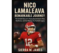 Nico Iamaleava: Remarkable Journey: The Untold Story of a Young Quarterback’s Rise, Resilience, and the Making of a Football Legacy