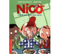 Nico: J'ai 30 ans dans mon verre - Hubert Ben Kemoun - Nathan - Poche - Roman cadet dès 6 ans