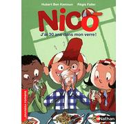 Nico, j'ai 30 ans dans mon verre - Roman Vie quotidienne - De 7 à 11 ans