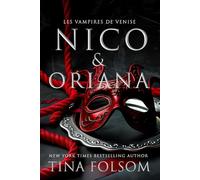 Nico & Oriana: Une romance fantastique historique pleine de tabous, excitante et sexy : des héros vampires enveloppés de danger et de mystère, explorant leurs désirs