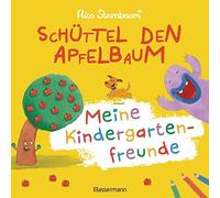 Nico Sternbaum Schüttel den Apfelbaum - Meine Kindergartenfreunde. Eintr (Relié)
