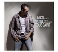 NICO WAYNE TOUSSAINT - BLUES ENTRE LES DENTS CD NEUF