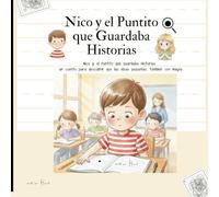 Nico y el Puntito que Guardaba Historias