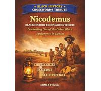 Nicodemus Black History Crosswords Tribute: Celebrating One of the Oldest Black Settlements in Kansas