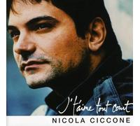 NICOLA CICCONE - J't'Aime Tout Court