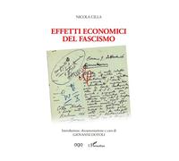Nicola Cilla Effetti economici del fascismo - Giovanni Dotoli - L'harmattan - broché - Poésie