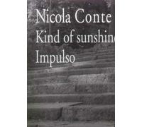 Nicola Conte – Kind of Sunshine / Impulso – Vinyle – NAXOS