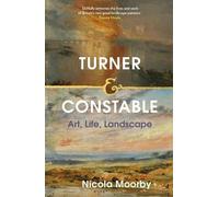 Nicola Moorby Turner and Constable (Relié)