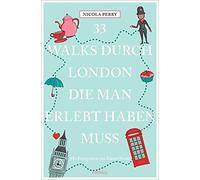 Nicola Perry Monika Elisa S 33 Walks durch London, die man erlebt haben (Poche)