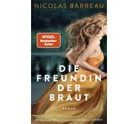 Nicolas Barreau Die Freundin der Braut: Roman Romantische Komödie in S (Relié)