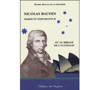 Nicolas Baudin, marin et explorateur ou le mirage de l'Australie