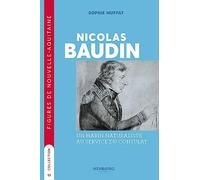 Nicolas Baudin: Un marin naturaliste au service du consulat