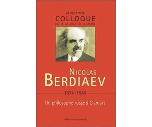 Nicolas Berdiaev (1874-1948) - Un philosophe russe à Clamart - Colloque 22-23/11/18