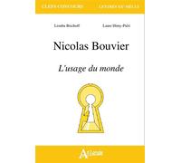 Nicolas Bouvier, l'usage du monde - BISCHOFF /HIMY-PIERI - Atlande Eds - broché - Manuel