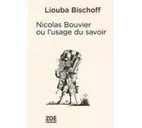 Nicolas Bouvier Ou L?Usage Du Savoirs