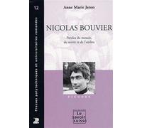 Nicolas bouvier. paroles du monde, du secret et de l'ombre Paroles du monde, du secret et de l'ombre - Anne-Marie Jaton - Presses Polytechniques Romandes - broché - Etude