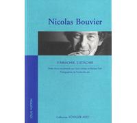 Nicolas Bouvier: S'arracher, s'attacher