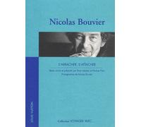 Nicolas Bouvier: S'arracher, s'attacher