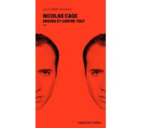 Nicolas Cage - Envers et contre tout - Lelo Jimmy Batista - Capricci - broché - Monographie