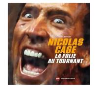 Nicolas Cage - La Folie Au Tournant