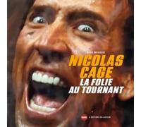 Nicolas Cage - La Folie Au Tournant
