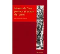 Nicolas de Cues, penseur et artisan de l'unité - conjectures, concorde, coïncidence des opposés Penseur et artisan de l'unité - David Larre - Ens Lyon-Inrp - broché - Biographie