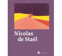 Nicolas de Staël Catalogue exposition MUSÉE ART MODERNE DE PARIS 2023 - Collectif - Paris-Musees - relié - Catalogue d'exposition