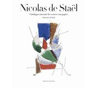 Nicolas de Staël. Catalogue raisonné des oeuvres sur papier - Françoise De Staël - Ides Et Calendes - relié - Beau livre
