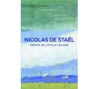 Nicolas de Staël: Enfant de l'étoile polaire
