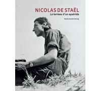 Nicolas De Staël - Le Terreau D'un Apatride
