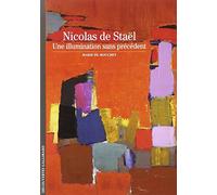Nicolas de Staël : Une illumination sans précédent