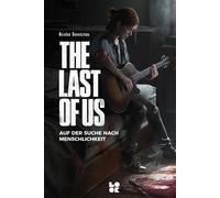 Nicolas Deneschau Franz Kub The Last of Us: Auf der Suche nach Menschlic (Relié)
