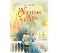 Nicolas et Alix Les derniers Romanov - Blanche Rivière - Emmanuel Eds De L' - broché - Roman cadet
