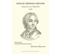Nicolas-Germain Léonard Essais de littérature - 1769 - Gwenaëlle Boucher - Pu.des Antilles - broché - Essai