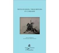 Nicolas Gogol, Taras Boulba et l'Ukraine - Gulnara Bekirova - L'harmattan - broché - Etude