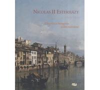 Nicolas ii esterhazy - un prince hongrois collectionneur 1765-1833 - Collectif - Reunion Des Musees Nationaux - broché - Catalogue d'exposition