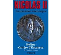 Nicolas Ii, La Transition Interrompue - Une Biographie Politique