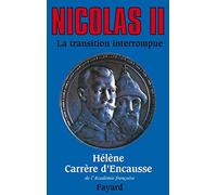 Nicolas Ii, La Transition Interrompue - Une Biographie Politique