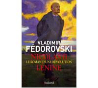 Nicolas II, Lénine - Le roman d'une révolution - Vladimir Fedorovski - Balland - broché - Biographie