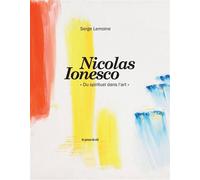 Nicolas Ionesco « Du spirituel dans l'art » - Serge Lemoine - Presses Du Reel - relié - Monographie