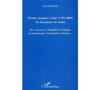 Nicolas-Jacques Conté (1755-1805) Un inventeur de génie Alain Quéruel (Auteur)