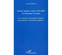 Nicolas-Jacques Conté (1755-1805) – Un inventeur de génie : Des crayons à l'Expédition d'Égypte