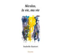 Nicolas, la vie, ma vie