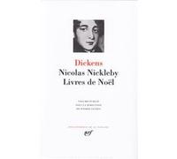 Nicolas Nickleby - Livres de Noël Charles Dickens (Auteur), Pierre Leyris (Editeur du volume)