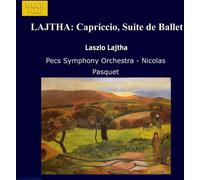 Nicolas Pasquet – LAJTHA : Capriccio, Suite de Ballet
