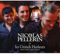 Nicolas Pellerin et les Grands Hurleurs