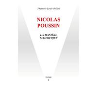 Nicolas Poussin: La Manière Magnifique
