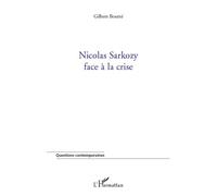 Nicolas Sarkozy face à la crise - Gilbert Boutté - L'harmattan - broché - Essai